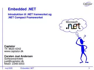 Embedded .NET Introduktion til .NET framworket og .NET Compact Frameworket