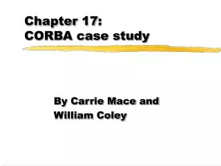 Chapter 17: CORBA case study
