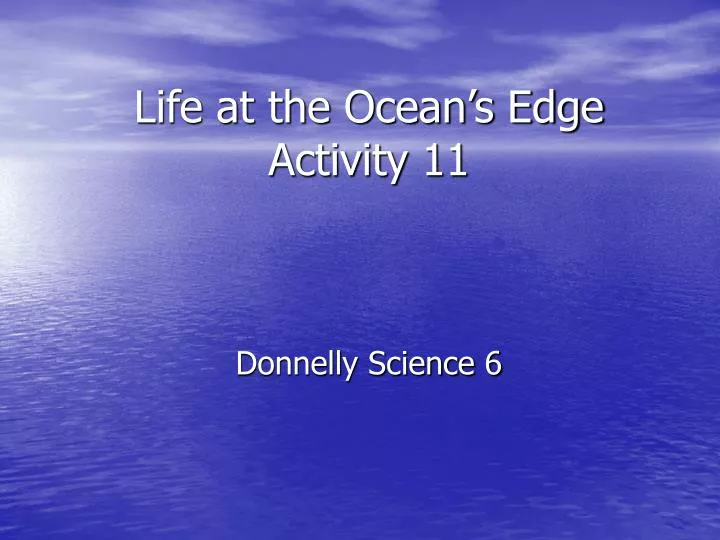 life at the ocean s edge activity 11 donnelly science 6