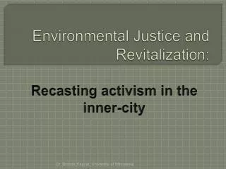 Environmental Justice and Revitalization: