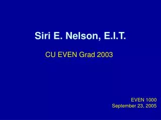 Siri E. Nelson, E.I.T.