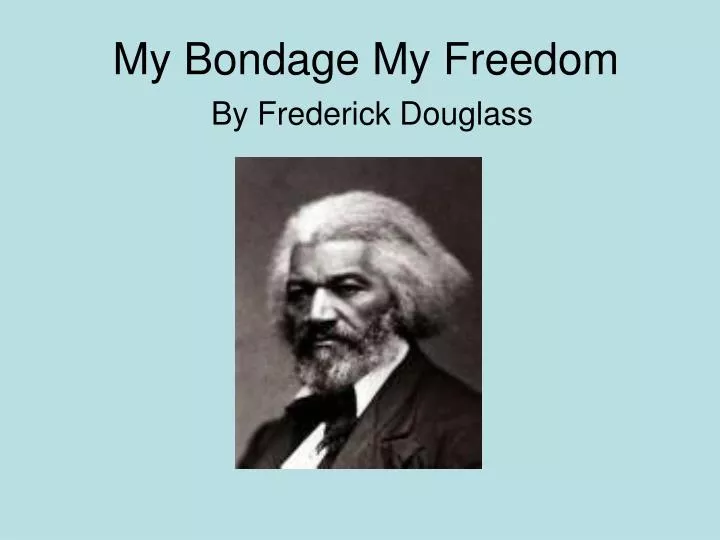 my bondage my freedom