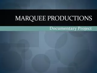 MARQUEE PRODUCTIONS