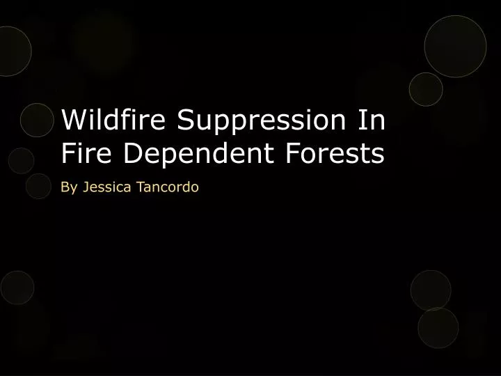 wildfire suppression in fire dependent forests