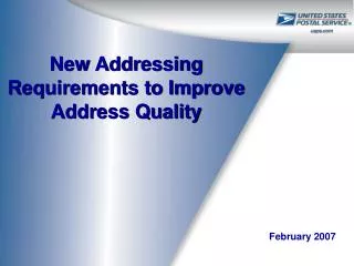 New Addressing Requirements to Improve Address Quality
