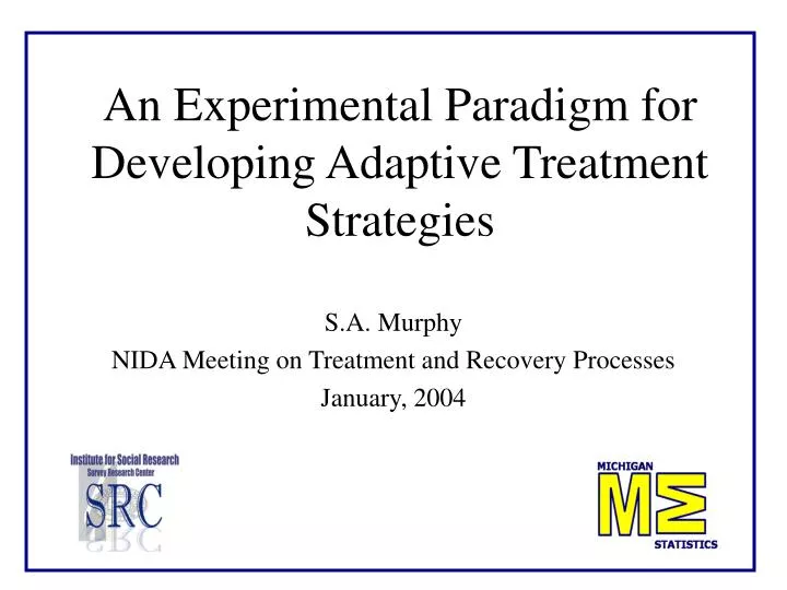 an experimental paradigm for developing adaptive treatment strategies
