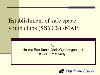 Establishment of safe space youth clubs (SSYCS) -MAP