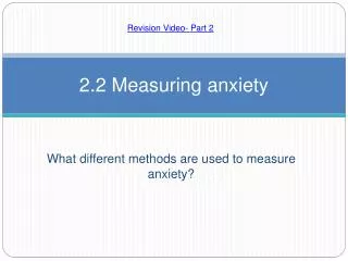 2.2 Measuring anxiety