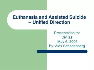 Euthanasia and Assisted Suicide – Unified Direction