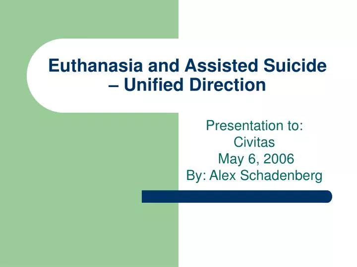 euthanasia and assisted suicide unified direction
