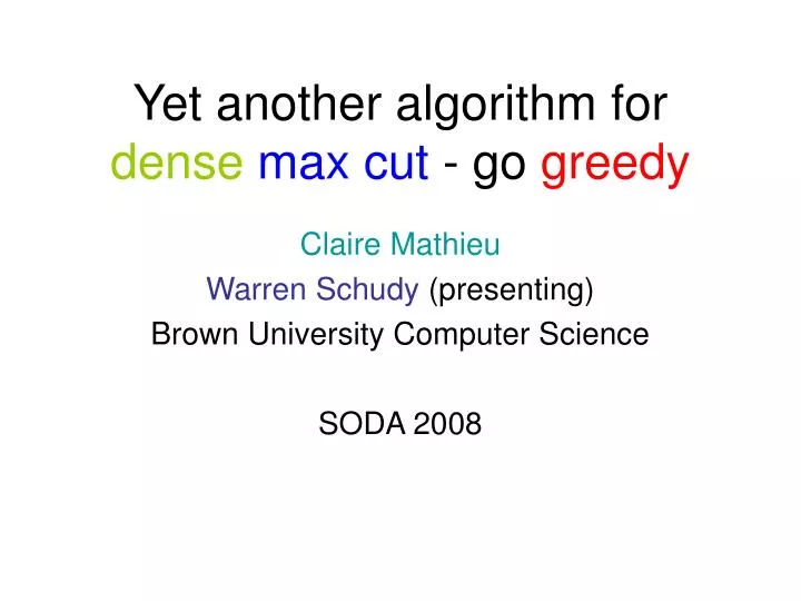 yet another algorithm for dense max cut go greedy