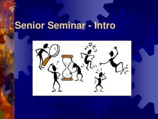 Senior Seminar - Intro