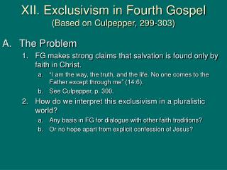 XII. Exclusivism in Fourth Gospel (Based on Culpepper, 299-303)