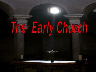 The Early Church