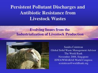 Persistent Pollutant Discharges and Antibiotic Resistance from Livestock Wastes