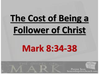 The Cost of Being a Follower of Christ
