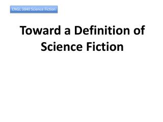 ENGL 3840 Science Fiction