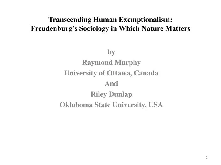 transcending human exemptionalism freudenburg s sociology in which nature matters