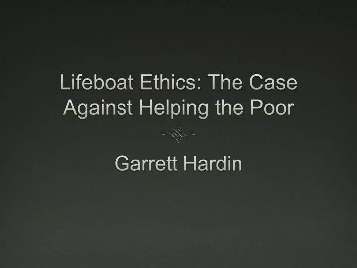 lifeboat ethics the case against helping the poor
