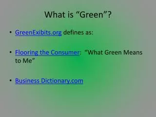 What is “Green”?