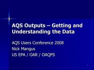 AQS Outputs – Getting and Understanding the Data