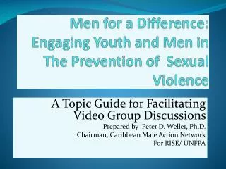 Men for a Difference: Engaging Youth and Men in The Prevention of Sexual Violence