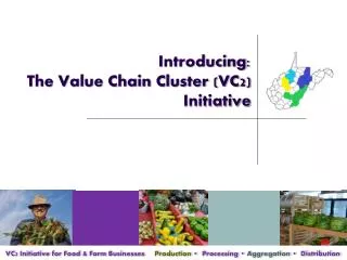 Introducing: The Value Chain Cluster (VC2) Initiative