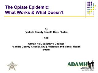 The Opiate Epidemic: What Works &amp; What Doesn’t