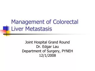 Management of Colorectal Liver Metastasis