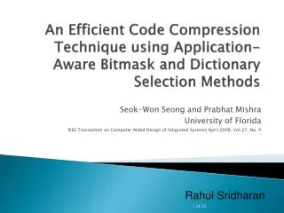 An Efficient Code Compression Technique using Application-Aware Bitmask and Dictionary Selection Methods