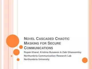 Novel Cascaded Chaotic Masking for Secure Communications