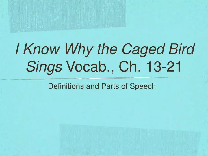 i know why the caged bird sings vocab ch 13 21