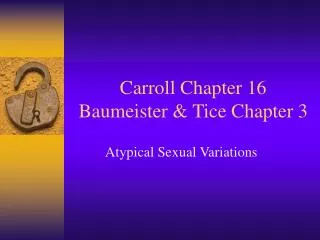 Carroll Chapter 16 Baumeister &amp; Tice Chapter 3