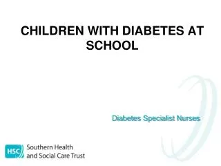 CHILDREN WITH DIABETES AT SCHOOL