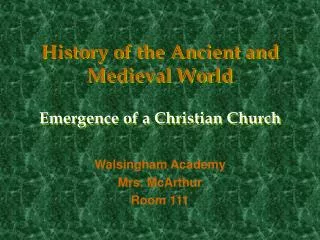 History of the Ancient and Medieval World Emergence of a Christian Church