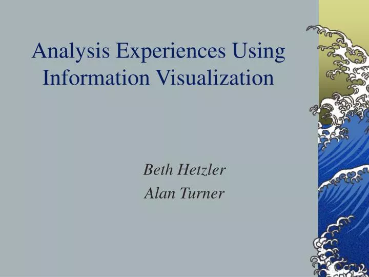 analysis experiences using information visualization