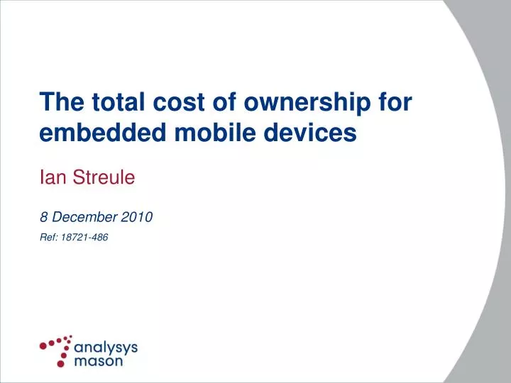 the total cost of ownership for embedded mobile devices