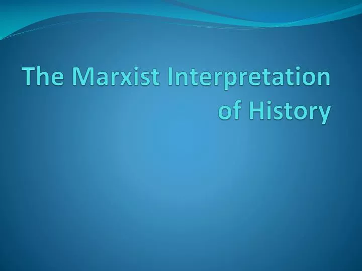 the marxist interpretation of history