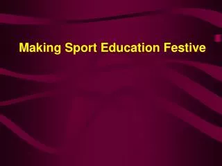 Making Sport Education Festive