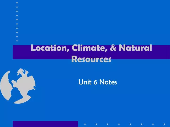 location climate natural resources