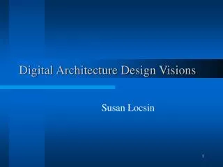 Digital Architecture Design Visions