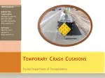 Temporary Crash Cushions - slide 1
