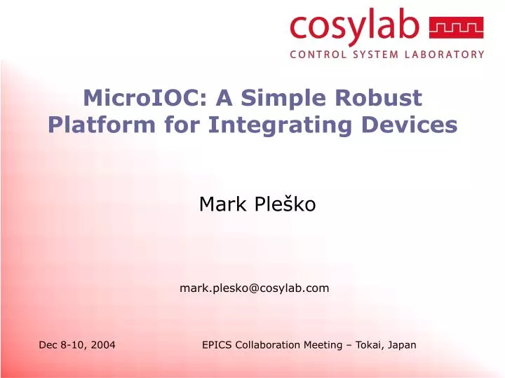 microioc a simple robust platform for integrating devices