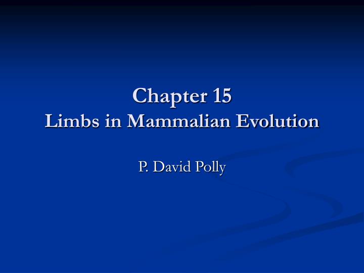 chapter 15 limbs in mammalian evolution