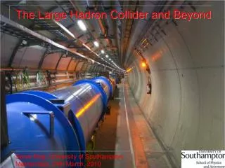 The Large Hadron Collider and Beyond