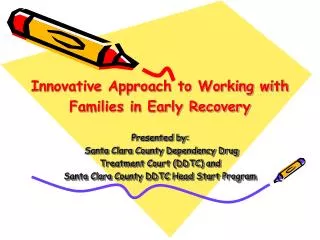 Innovative Approach to Working with Families in Early Recovery