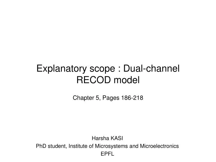 explanatory scope dual channel recod model