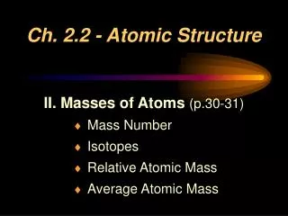 Ch. 2.2 - Atomic Structure