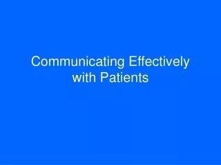 Communicating Effectively with Patients
