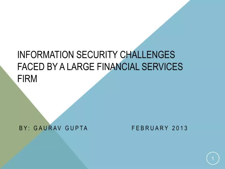 information security challenges faced by a large financial services firm